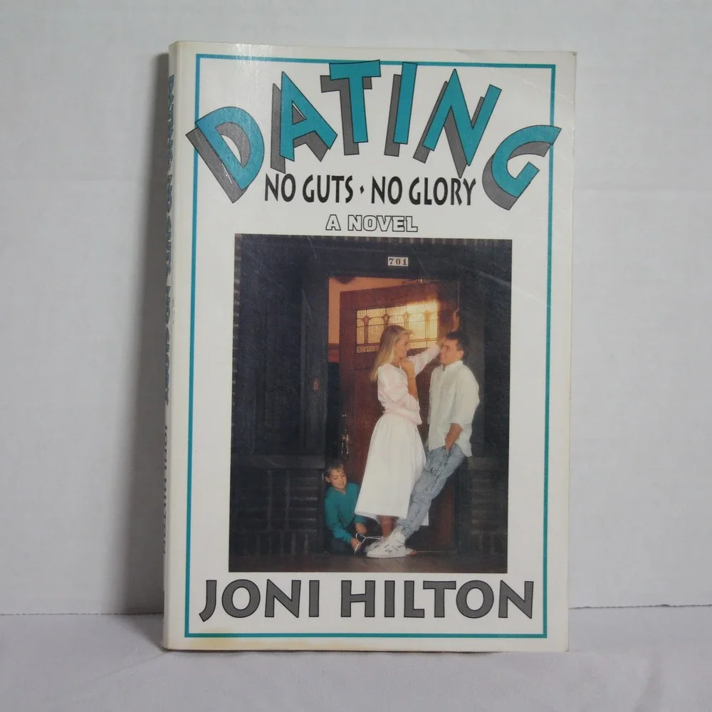 Dating No‎ Guts No Glory by Joni Hilton - 1989 First Printing Novel Book